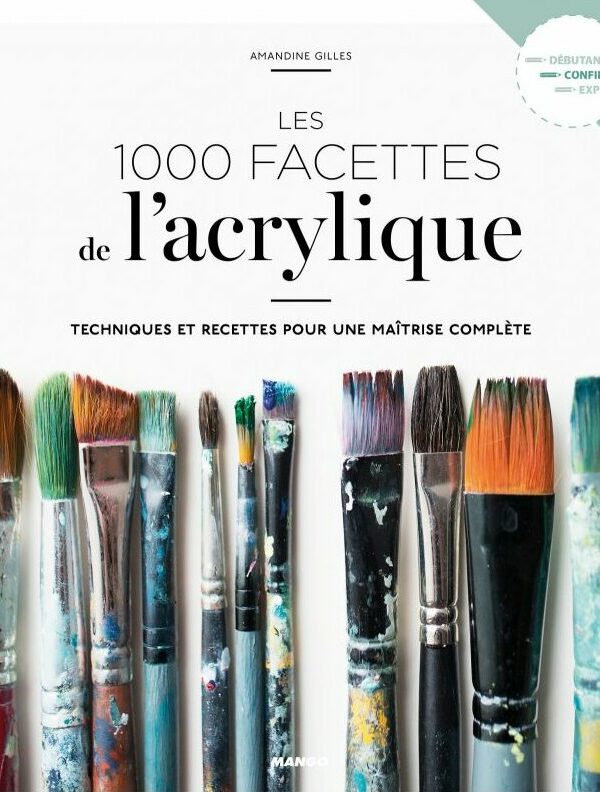 Les 1000 facettes de l’acrylique